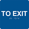 Image of Product. Front orientation. Signs. ADA-Compliant Exit Signs, To Exit (English)—Blue with White Message.