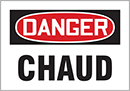 Image of Product. Front orientation. Labels. Machine and Equipment Operation Labels , Danger—Chaud.