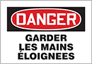 Image of Product. Front orientation. Labels. Machine and Equipment Operation Labels , Danger—Garder Les Mains Éloignées.