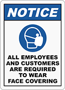 Image of Product. Front orientation. Signs. Illustrated Personal Protective Equipment Signs, Notice—All Employees And Customers Are Required To Wear Face Covering with Face Mask Required Symbol (English).
