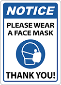 Image of Product. Front orientation. Signs. Illustrated Personal Protective Equipment Signs, Notice—Please Wear A Face Mask Thank You! with Face Mask Required Symbol (English).