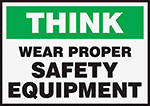 Image of Product. Front orientation. Labels. Think and Safety-First Labels , Think—Wear Proper Safety Equipment.