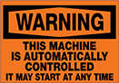 Image of Product. Front orientation. Labels. Machine and Equipment Operation Labels , Warning—This Machine Is Automatically Controlled—It May Start at Any Time.