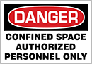 Image of Product. Front orientation. Labels. Confined Space Labels , Danger—Confined Space Authorized Personnel Only.