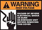 Image of Product. Front orientation. Labels. Illustrated Electrical Hazard Labels , Warning—High Voltage Hazard of Severe Electrical Shock or Burn De-Energize Unit Before Removing This Cover.