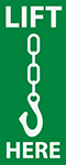 Image of Product. Front orientation. White Message. Safe-Lifting Labels , Lift Here.