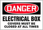 Image of Product. Front orientation. Labels. Electrical Hazard Labels , Danger—Electrical Box—Covers Must Be Closed at All Times.