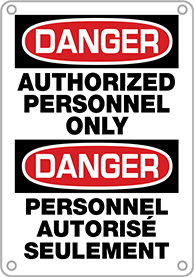 Image of Product. Front orientation. Polyethylene Plastic Sign with Mounting Holes, English/French, (Danger-Authorized...), 14" x 10".