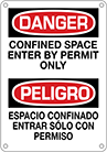 Image of Product. Danger—Confined

Space Enter by

Permit

Only/Peligro—Espacio

Confinado Entrar

So´lo Con Permiso. Front orientation. Signs. Confined Space Signs, English/Spanish, Danger—Confined Space Enter by Permit Only/Peligro—Espacio Confinado Entrar Sólo Con Permiso.