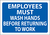Image of Product. Front orientation. Signs. Hand-Washing Signs, Employees Must Wash Hands Before Returning to Work (English).