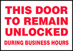 Image of Product. Front orientation. Labels. Door Labels , This Door to Remain Unlocked During Business Hours.