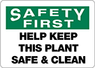 Image of Product. Front orientation. Signs. Housekeeping Signs, Safety First—Help Keep This Plant Safe and Clean (English).