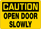 Image of Product. Front orientation. Signs. Restricted Area Signs, Caution—Open Door Slowly (English).