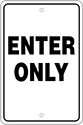 Image of Product. Front orientation. Signs. Security and Admittance Signs, Enter Only (English).