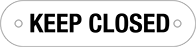 Image of Product. Front orientation. Signs. Security and Admittance Signs, Keep Closed (English).