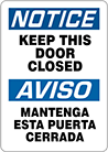 Image of Product. Front orientation. Signs. Restricted Area Signs, Notice—Keep This Door Closed/Aviso—Mantenga Esta Puerta Cerrada (English/Spanish).