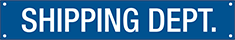 Image of Product. Front orientation. Signs. Department and Room Signs, Shipping Dept. (English).