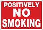 Image of Product. Front orientation. Signs. Smoking Control Signs, Positively No Smoking (English).