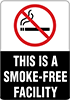 Image of Product. Front orientation. Signs. Smoking Control Signs, This Is a Smoke-Free Facility with No Smoking Symbol (English).