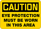Image of Product. Front orientation. Signs. Personal Protective Equipment Signs, Caution—Eye Protection Must Be Worn in This Area (English).