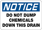 Image of Product. Front orientation. Signs. Hazardous Material Signs, Notice—Do Not Dump Chemicals Down This Drain (English).