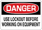 Image of Product. Front orientation. Signs. Lockout Signs, Danger—Use Lockout Before Working on Equipment (English).