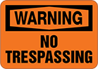 Image of Product. Front orientation. Signs. Restricted Area Signs, Warning—No Trespassing (English).