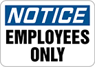Image of Product. Front orientation. Signs. Restricted Area Signs, Notice—Employees Only (English).