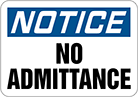 Image of Product. Front orientation. Signs. Restricted Area Signs, Notice—No Admittance (English).