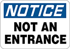 Image of Product. Front orientation. Signs. Restricted Area Signs, Notice—Not an Entrance (English).