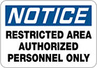 Image of Product. Front orientation. Signs. Restricted Area Signs, Notice—Restricted Area Authorized Personnel Only (English).