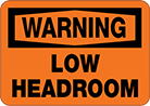Image of Product. Front orientation. Signs. Slip and Fall Prevention Signs, Warning—Low Headroom (English).