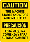Image of Product. Front orientation. Signs. Machine and Equipment Operation Signs, Caution—This Machine Starts and Stops Automatically/Precaucion—Esta Maquina Comienza Y Para Automaticamente (English/Spanish).