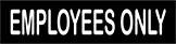 Image of Product. Front orientation. Signs. Engraved Security and Admittance Signs, Employees Only (English)—Black with White Message.