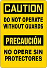 Image of Product. Front orientation. Signs. Machine and Equipment Operation Signs, Caution—Do Not Operate Without Guards/Precaución—No Opere Sin Protectores (English/Spanish).